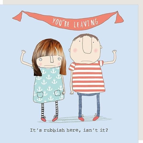 Rosie Made a Thing 'It's rubbish here' Leaving  Card.