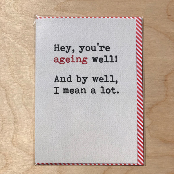 'Ageing Well...'Birthday Card by Brainbox Candy.