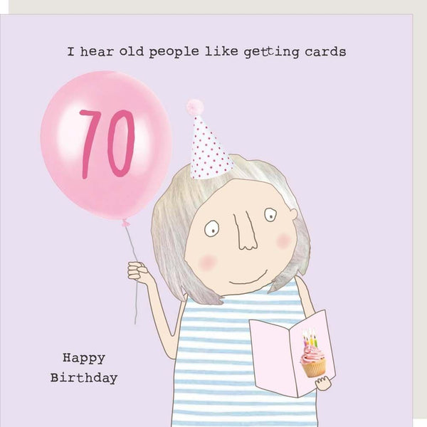 Rosie Made a Thing '70, I hear old people like getting cards!' Greetings Card.